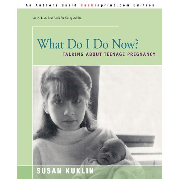 What Do I Do Now?: Talking about Teen Pregnancy, (Paperback)