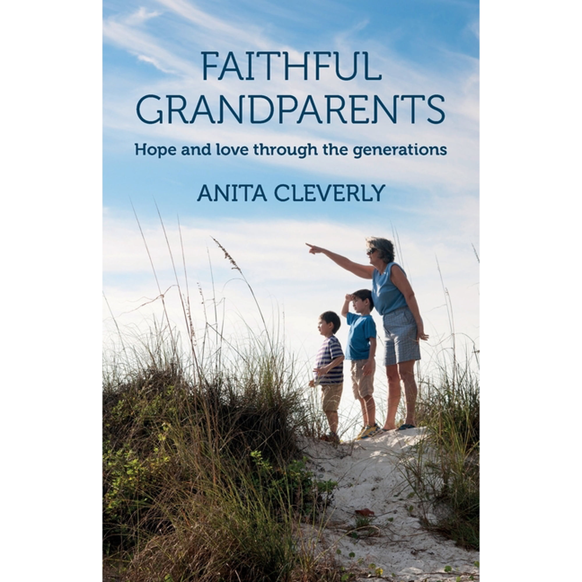 Faithful Grandparents: Hope and love through the generations (Paperback)