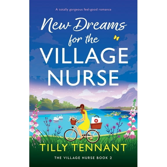 The Village Nurse New Dreams for the Village Nurse: A totally gorgeous feel-good romance, Book 2, (Paperback)