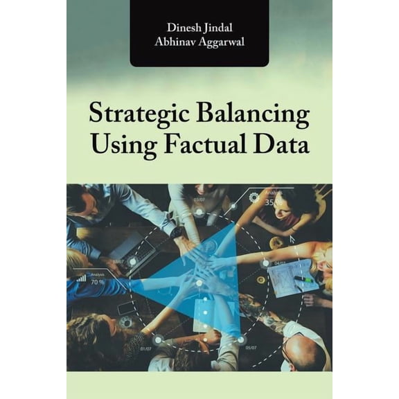 Strategic Balancing Using Factual Data, (Paperback)