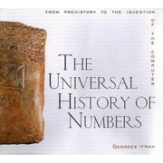 The Universal History of Numbers: From Prehistory to the Invention of the Computer, Used [Hardcover]