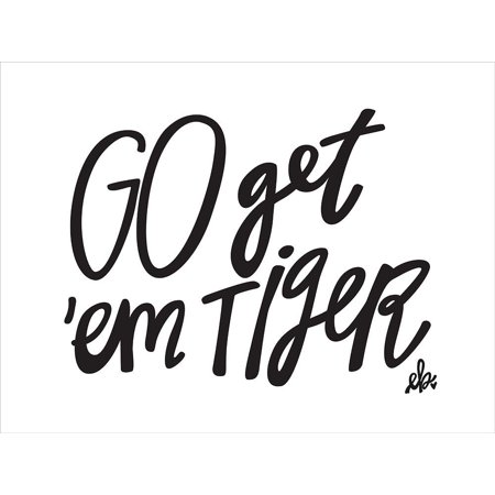 Go Getem Tiger Poster Print by Erin Barrett