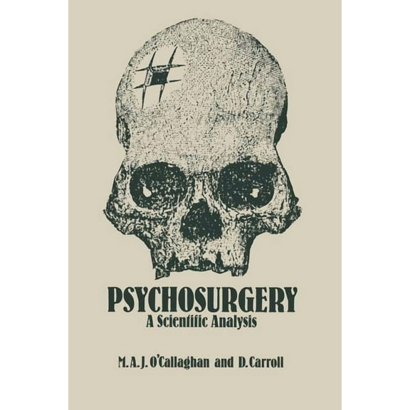 Psychosurgery: A Scientific Analysis, (Paperback)