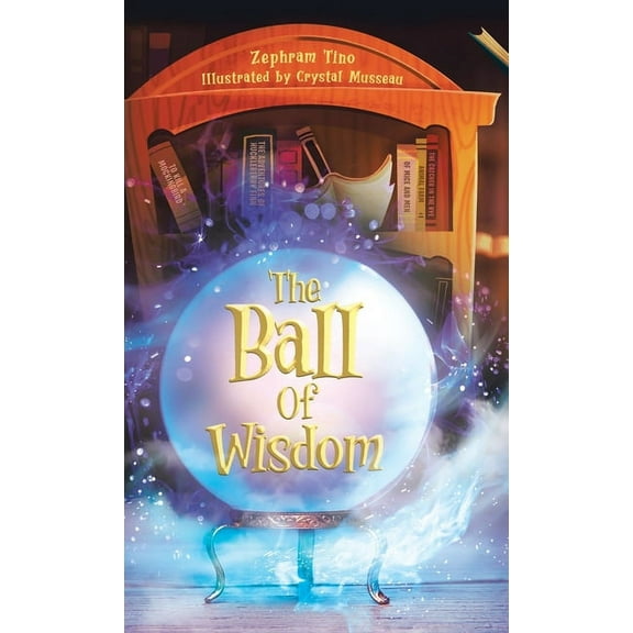 The Ball Of Wisdom, (Hardcover)