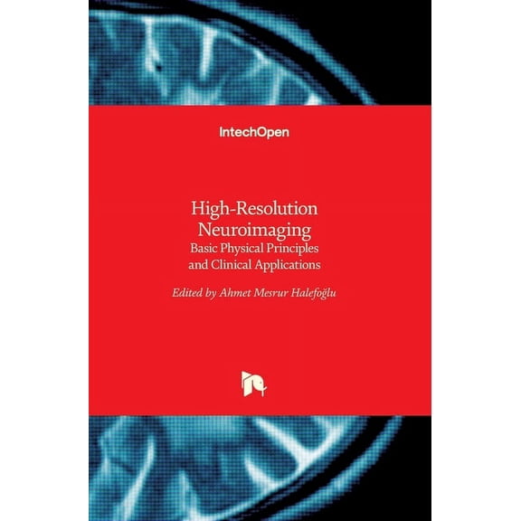 High-Resolution Neuroimaging: Basic Physical Principles and Clinical Applications (Hardcover)