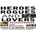 thumbnail image 1 of Pre-Owned Heroes, Rogues, and Lovers: Testosterone and Behavior (Hardcover) 0071357394 9780071357395, 1 of 1