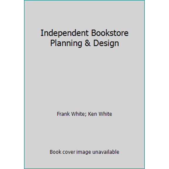 Pre-Owned Independent Bookstore Planning & Design (Hardcover) 0962545716 9780962545719