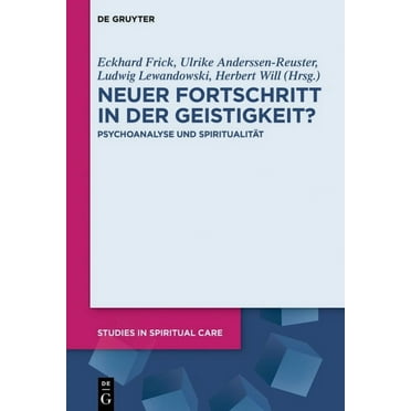 Studies in Spiritual Care Neuer Fortschritt in der Geistigkeit?, Book 10, (Hardcover)