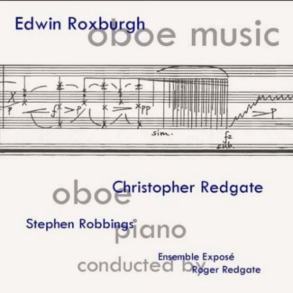 Christopher Redgate - Edwin Roxburgh: Oboe Music - Music & Performance - CD