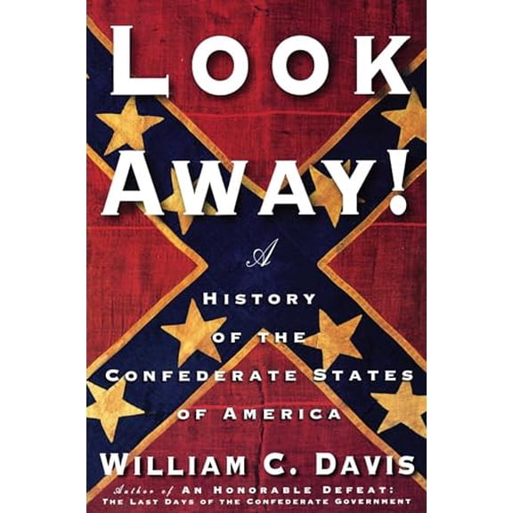Pre-Owned Look Away!: A History of the Confederate States of America Paperback