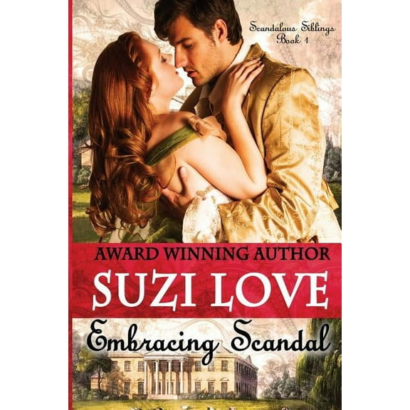 Scandalous Siblings: Embracing Scandal: Scandalous Siblings Book 1. (Paperback)