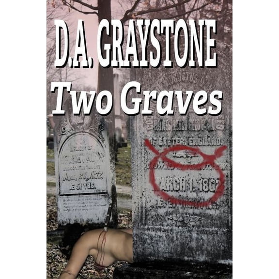 Two Graves : A Kesle City Homicide Novel