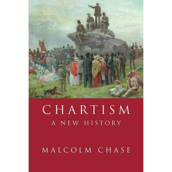 Chartism: A New History, (Paperback)