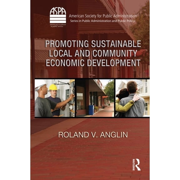 Aspa Public Administration and Public Po Promoting Sustainable Local and Community Economic Development, (Paperback)