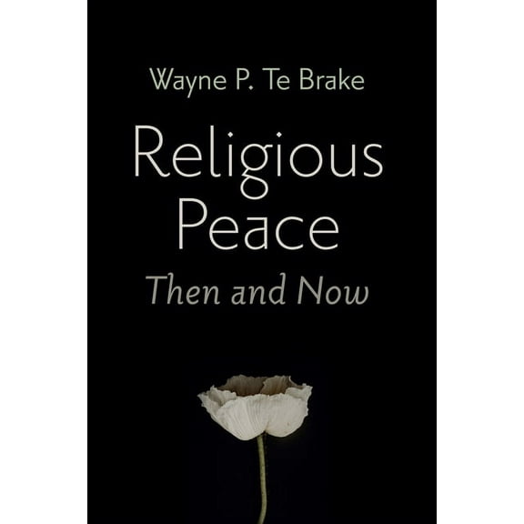 Religious Peace, Then and Now (Paperback)