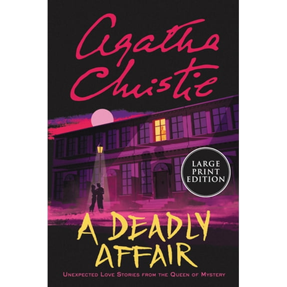 Pre-Owned A Deadly Affair: Unexpected Love Stories from the Queen of Mystery (Paperback) 0063211483 9780063211483