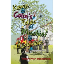Kevin & Colin's Tales of Mischief & Mayhem, (Paperback)