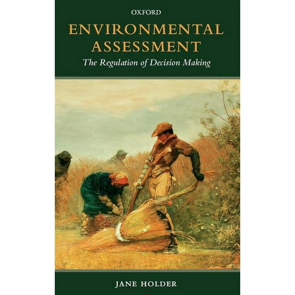Environmental Assessment: The Regulation of Decision Making, (Hardcover)