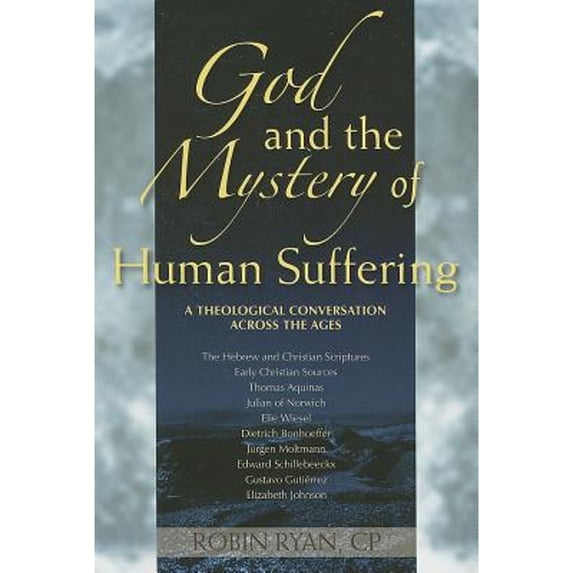 Pre-Owned God and the Mystery of Human Suffering: A Theological Conversation Across the Ages (Paperback) 0809147130 9780809147137