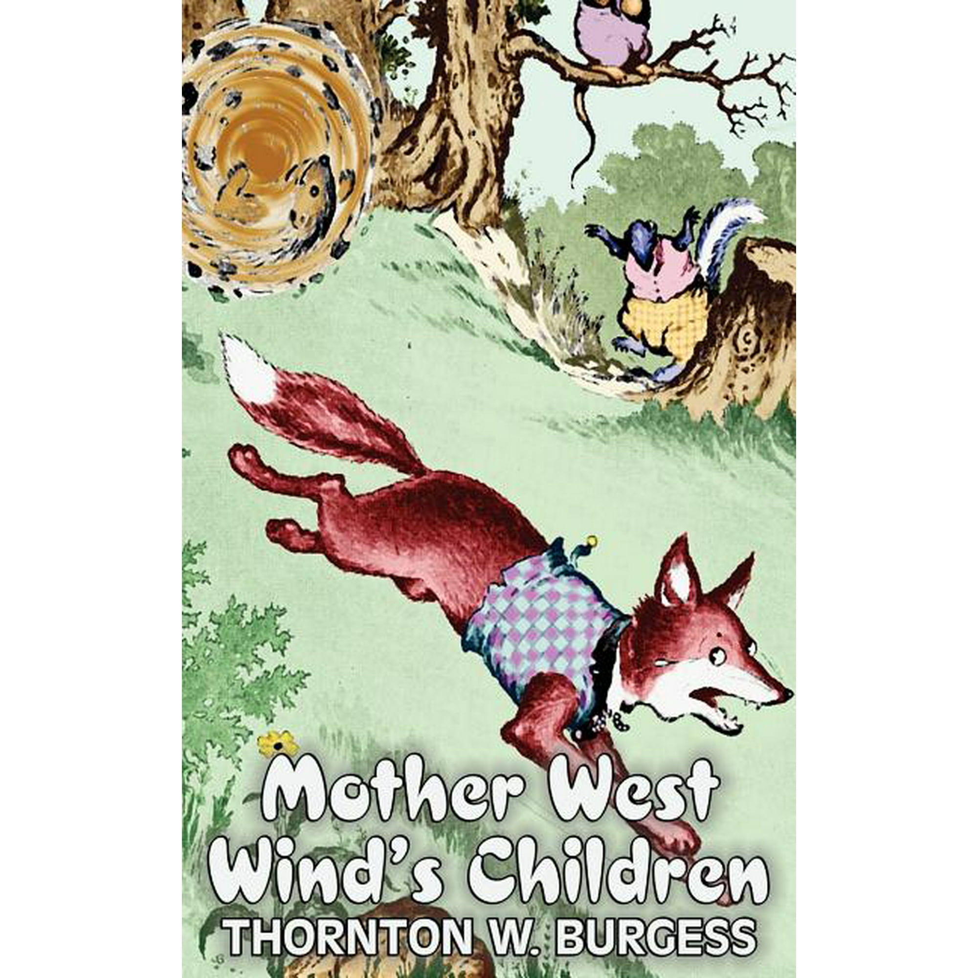 Mother West Wind's Children by Thornton Burgess, Fiction, Animals, Fantasy & Magic, (Hardcover)