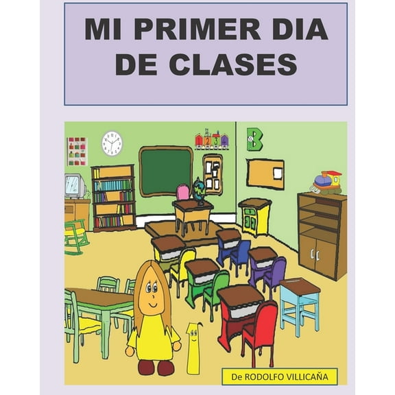 Mi primer dÃ­a de clases, (Paperback)