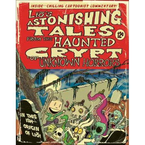 Pre-Owned Lio's Astonishing Tales, 3: From the Haunted Crypt of Unknown Horrors (Paperback) 0740785419 9780740785412