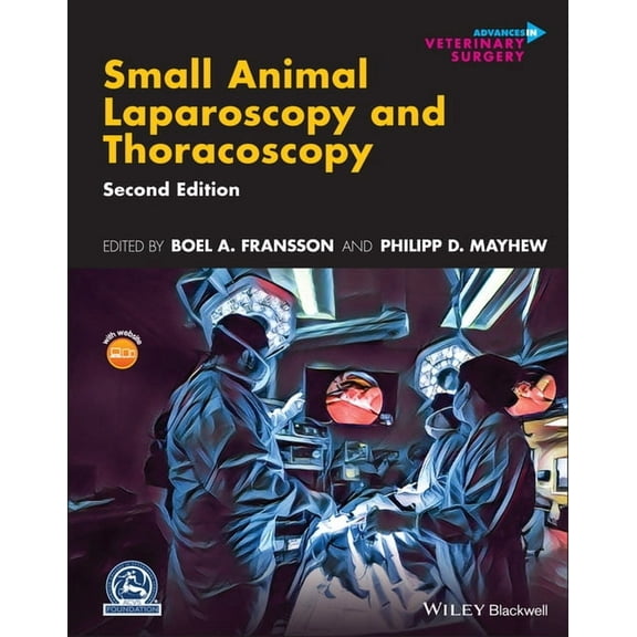 Avs Advances in Veterinary Surgery Small Animal Laparoscopy and Thoracoscopy, (Hardcover)