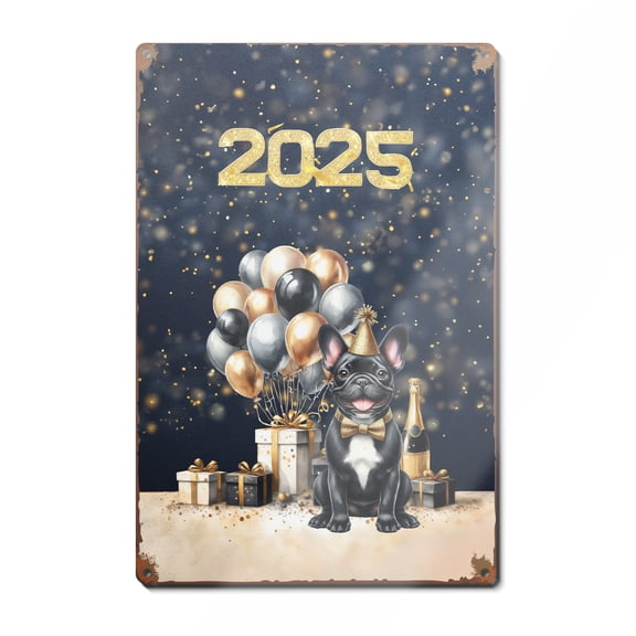 Happy New Year French Bulldog Welcome 2025 Balloon Firework Party Vertical Metal Aluminum Sign Dog Lover Gifts Wall Art Home Decor - 01014