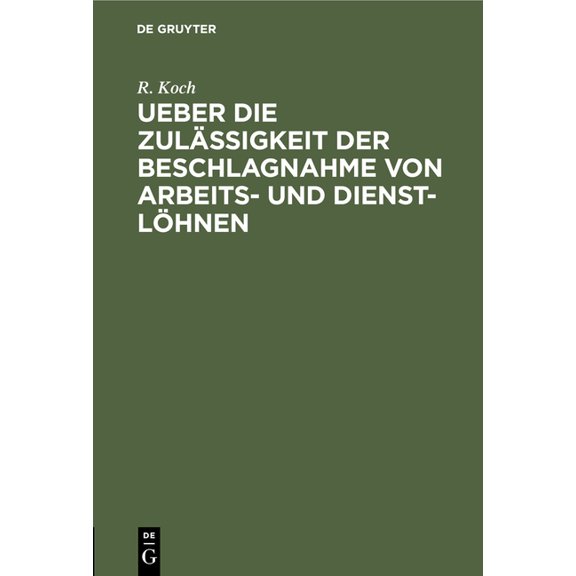 Ueber Die Zulässigkeit Der Beschlagnahme Von Arbeits- Und Dienst-Löhnen, (Hardcover)