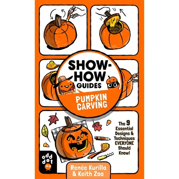 Show-How Guides: Pumpkin Carving Renée Kurilla (Paperback)