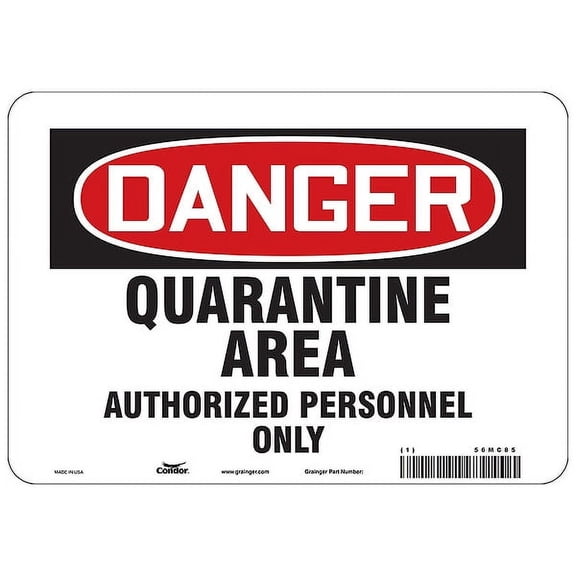 Condor Quarantine Area Sign,7" H,10" W,Aluminum HWD074A0710