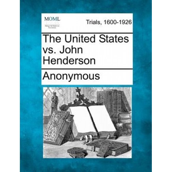 Les États-Unis Vs. John Henderson