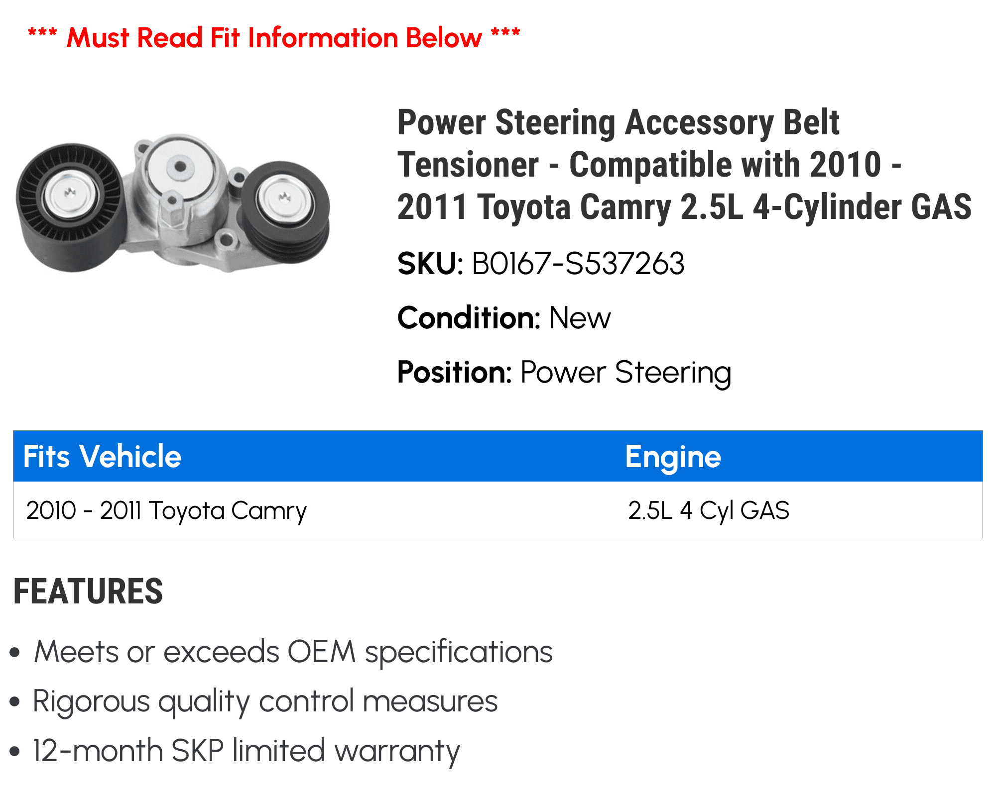 Power Steering Accessory Belt Tensioner - Compatible with 2010 - 2011 Toyota Camry 2.5L 4-Cylinder GAS