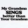 thumbnail image 2 of CafePress - My Grandma Sings Better Than Your Grandma Body Sui - Baby Light Bodysuit, Size Newborn - 24 Months, 2 of 4