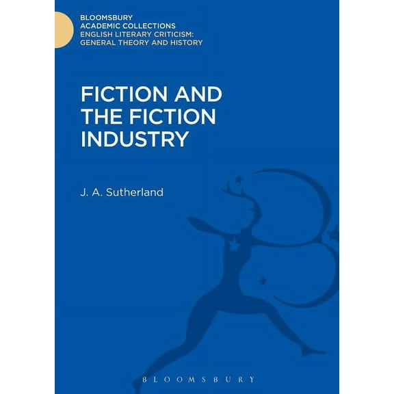 Bloomsbury Academic Collections: English Fiction and the Fiction Industry, (Hardcover)