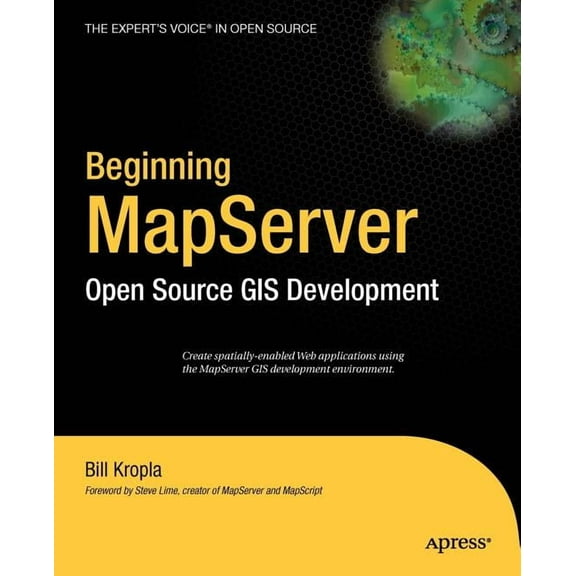 Expert's Voice in Open Source Beginning Mapserver: Open Source GIS Development, (Paperback)