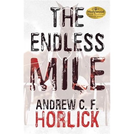 Pre-Owned The Endless Mile (Paperback) by Andrew C F Horlick