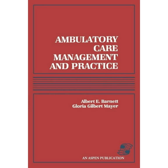Ambulatory Care Management and Practice: ., (Paperback)