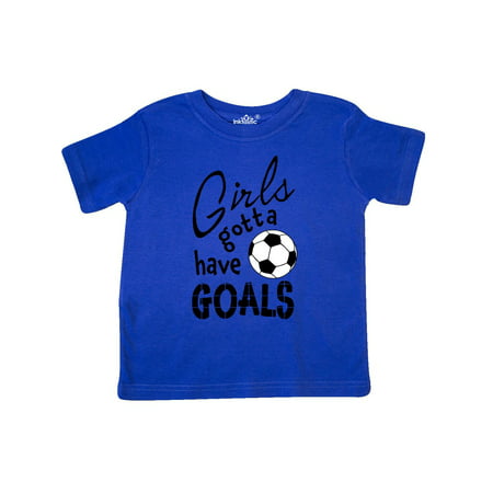Girls Gotta Have Goals- soccer Toddler T-Shirt (Best Looking Soccer Boots)