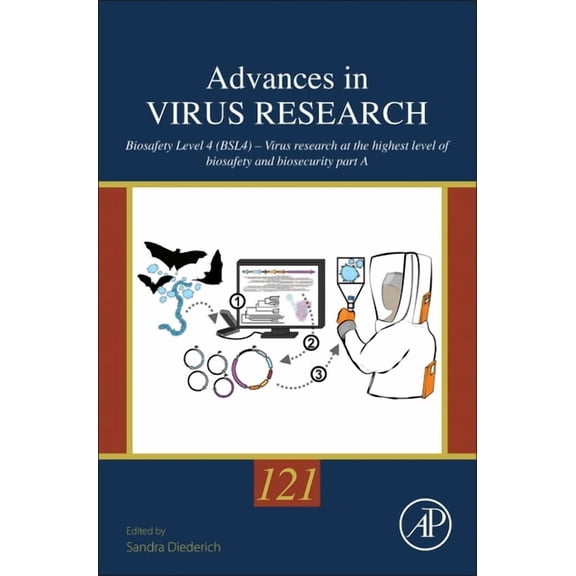 Advances in Virus Research Biosafety Level 4 (BSL4) - Virus Research at the Highest Level of Biosafety and Biosecurity, Book 121, (Hardcover)