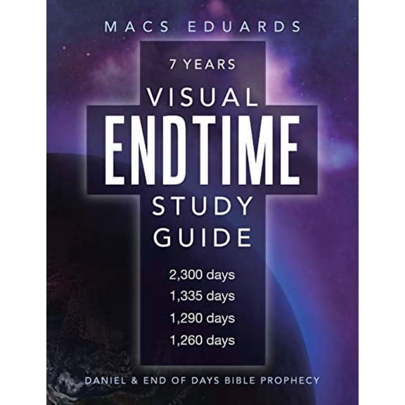 Visual Endtime Study Guide: Daniel & End of Days Bible Prophecy (Paperback)