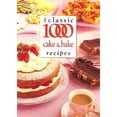 thumbnail image 1 of Pre-Owned Classic 1000 Cake & Bake Recipes (Paperback) 0572028032 9780572028039, 1 of 1