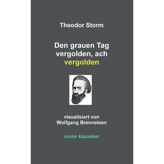 Den grauen Tag vergolden, ach vergolden, (Paperback)