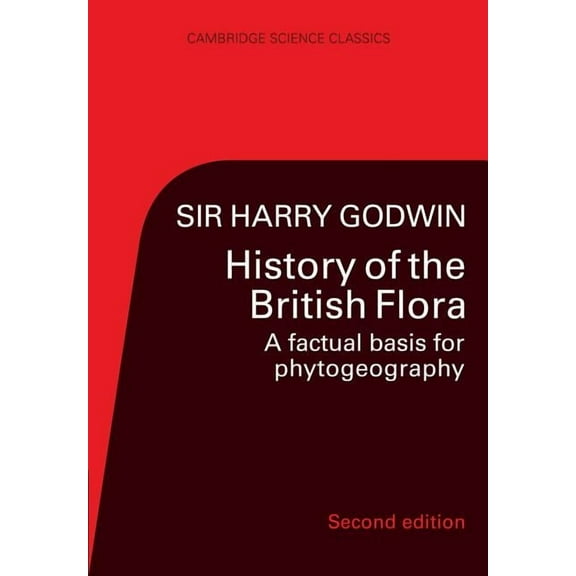 Cambridge Science Classics History of the British Flora, (Paperback)
