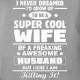 thumbnail image 3 of CafePress - Super Cool Wife Of A Freaking Awesome Husband,Kill - Womens Comfort Colors® Shirt, 3 of 4
