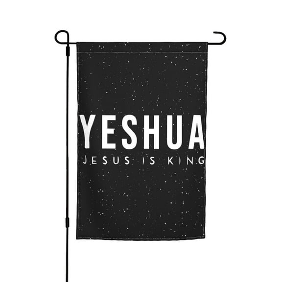 Yeshua - Jesus Is King Double Garden Flags 12x18 Inch Suitable For Courtyard Lawn Holiday Home Outdoor Decoration Flag