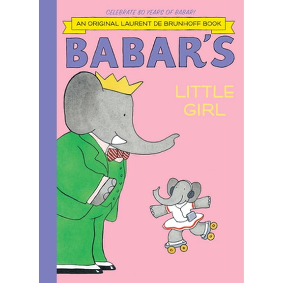 Pre-Owned Babar's Little Girl (Hardcover) 1419703404 9781419703409