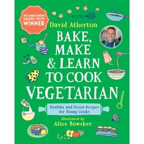 Pre-Owned Bake, Make, and Learn to Cook Vegetarian: Healthy and Green Recipes for Young Cooks (Hardcover) 1536228435 9781536228434