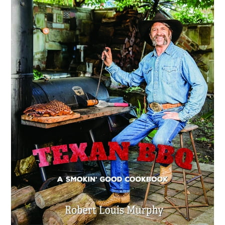 Texan BBQ : A Smokin' Good Cookbook
