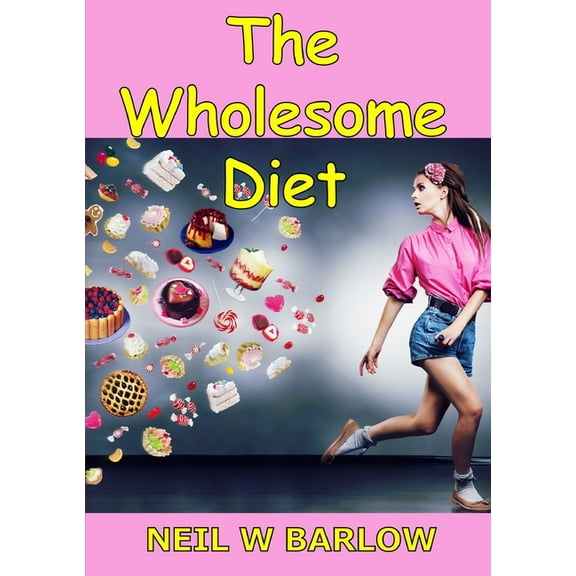 The Wholesome Diet, (Paperback)